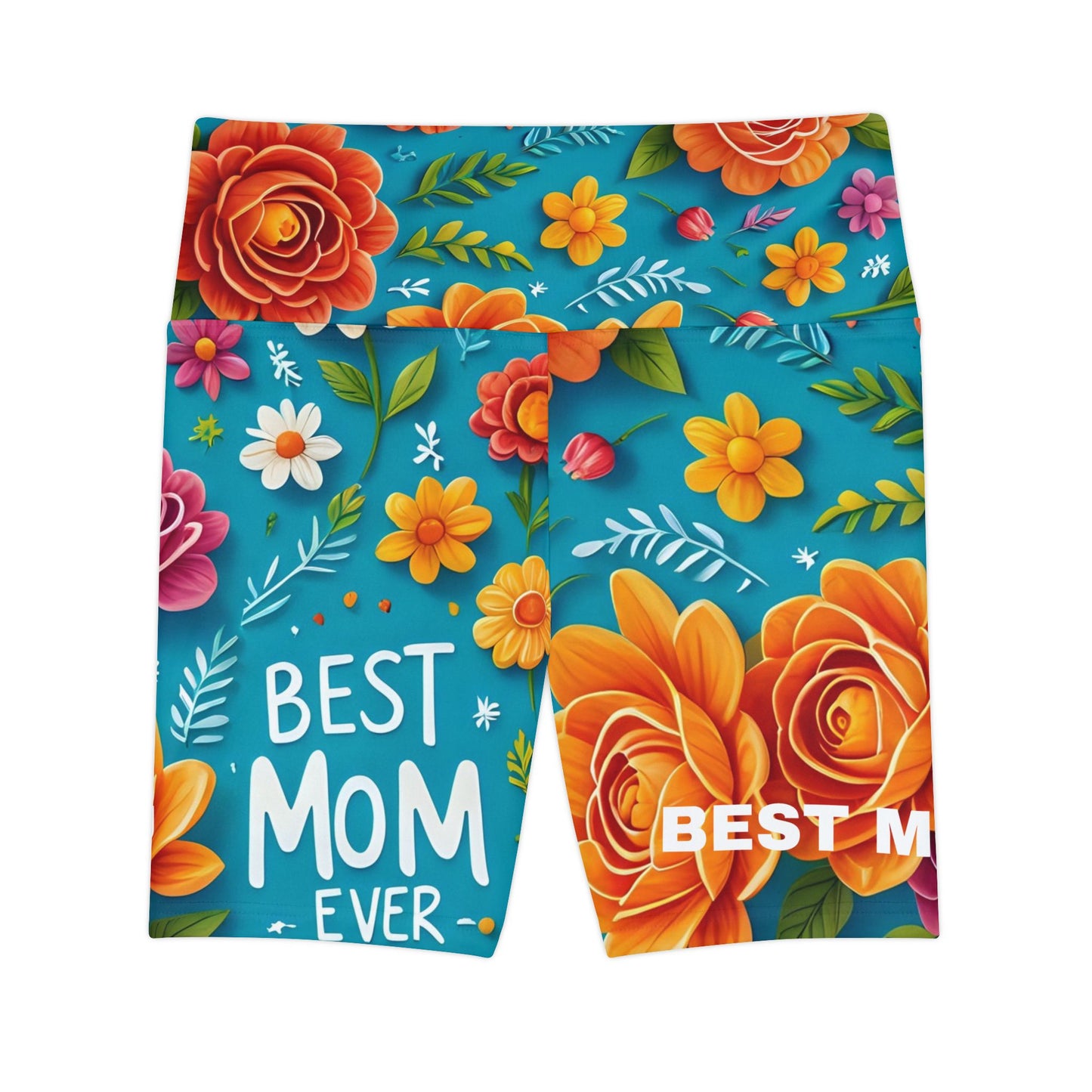 Best Mom Ever. High-Waisted Women's Biker Shorts.